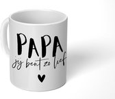 Mok - Koffiemok - Spreuken - Papa jij bent zo lief - Quotes - Papa - Mokken - 350 ML - Beker - Koffiemokken - Theemok - Mok met tekst