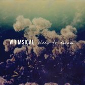 Whimsical - Sleep To Dream (CD)