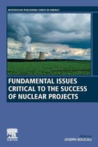 Fundamental Issues Critical to the Success of Nuclear Projects