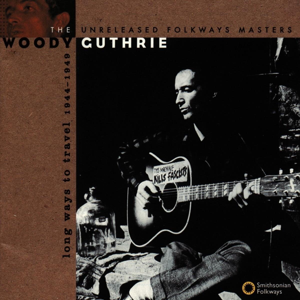 Woody Guthrie - Long Ways To Travel: The Unreleased Folkways Masters, 1944-1949 (CD)