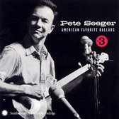 Pete Seeger - Volume 3 American Favorite Ballads (CD)