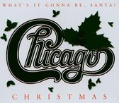 Chicago - What It's Gonna Be, Santa? (CD)