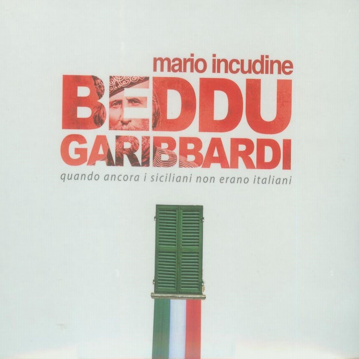 Mario Incudine - Beddu Garibbardi (CD)