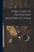 Directory of Protestant Missions in China; 1921