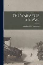 The War After the War [microform]