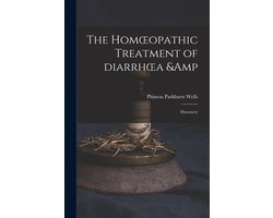 The Homoeopathic Treatment of Diarrhoea & Dysentery
