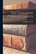 Ten Thousand Commandments