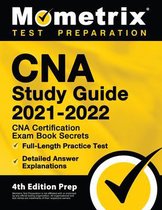 CNA Study Guide 2021-2022 - CNA Certification Exam Book Secrets, Full-Length Practice Test, Detailed Answer Explanations