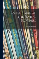 Barry Blake of the Flying Fortress