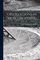 Observations in Moscow-Khimki