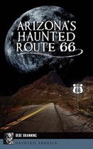 Haunted America- Arizona's Haunted Route 66