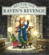 Hector Fox and Friends- Hector Fox and the Raven's Revenge