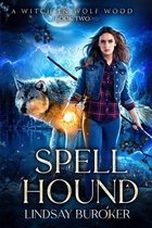 A Witch in Wolf Wood- Spell Hound