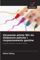 Używanie pilota Wii do śledzenia palcow i rozpoznawania gestow