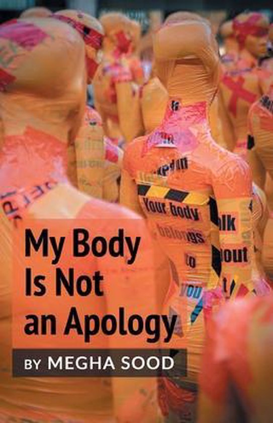 Couverture du livre 'My Body Is Not an Apology' par Megha Sood. Texte sur la couverture : 'Your body belongs to you'.