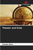 Theater and Exile