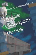 Nao se esquecam de nos
