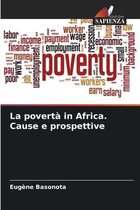 La povertà in Africa. Cause e prospettive