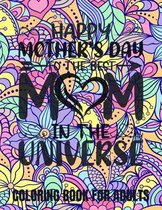 Happy Mother's Day to the Best Mon in the Universe Coloring Book