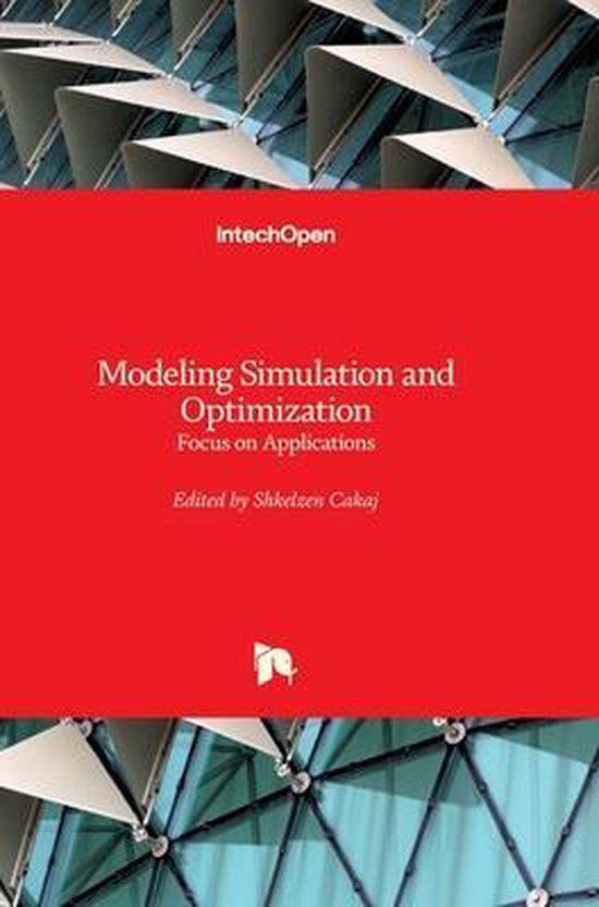 Modeling simulation and optimization 9789533070551 shkelzen cakaj