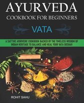 Ayurveda Cookbook For Beginners: Vata