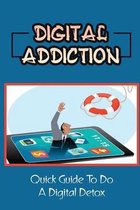 Digital Addiction: Quick Guide To Do A Digital Detox