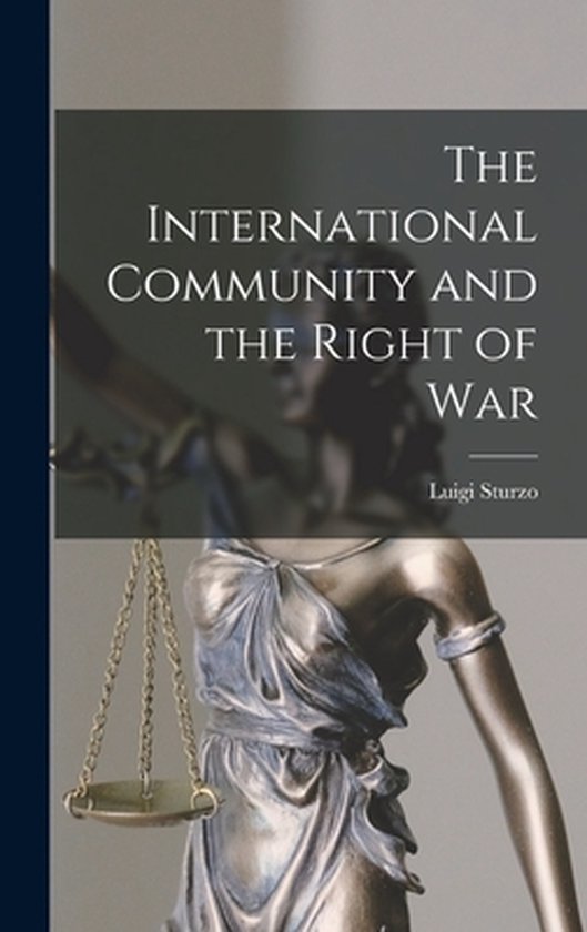 The International Community and the Right of War - cover