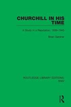 Routledge Library Editions: WW2 - Churchill in his Time