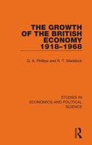 Studies in Economics and Political Science - The Growth of the British Economy 1918–1968