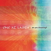 One At Last - Are You Dreaming ? (CD)