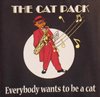 Cat Pack - Everybody Wants To Be A Cat (CD)