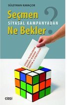 Seçmen Siyasal Kampanyadan Ne Bekler