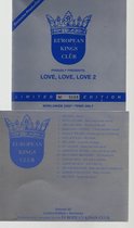 LOVE LOVE LOVE 2 - EUROPEAN KING'S CLUB