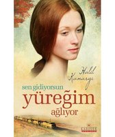 Sen Gidiyorsun Yüregim Agliyor