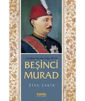 Çırağan Sarayı'nda 28 Yıl - Beşinci Murad