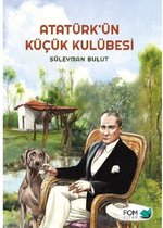 Atatürk'ün Küçük Kulübesi