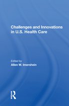 Challenges and Innovations in U.S. Health Care