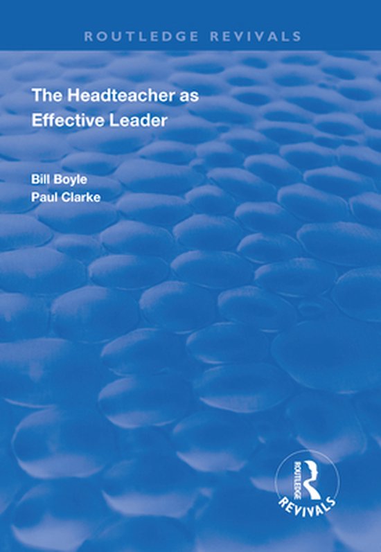 Routledge Revivals - The Headteacher as Effective Leader - cover