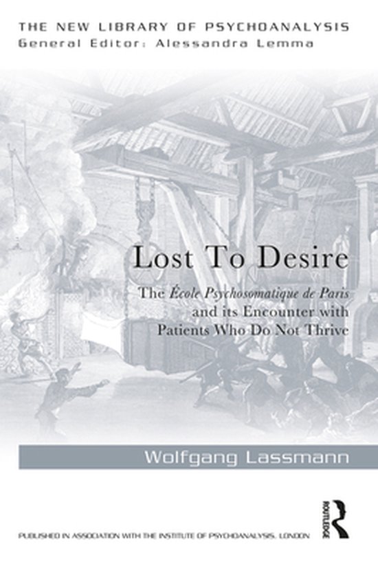 The New Library of Psychoanalysis - Lost to Desire - cover