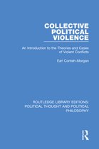 Routledge Library Editions: Political Thought and Political Philosophy - Collective Political Violence