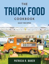The Truck Food Cookbook