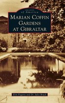 Images of America- Marian Coffin Gardens at Gibraltar