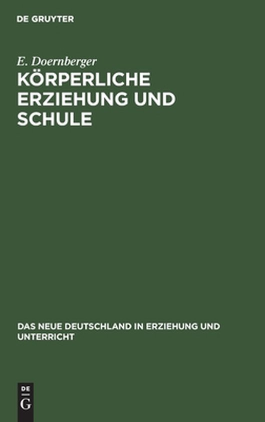 Neue Deutschland in Erziehung Und Unterricht- Körperliche E ... - cover