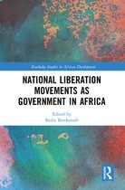 Routledge Studies in African Development - National Liberation Movements as Government in Africa
