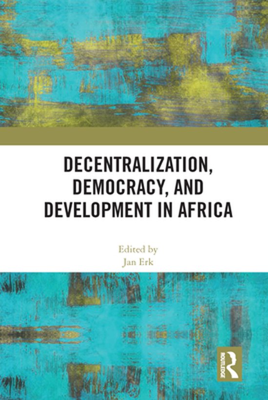 Decentralization, Democracy, and Development in Africa - cover