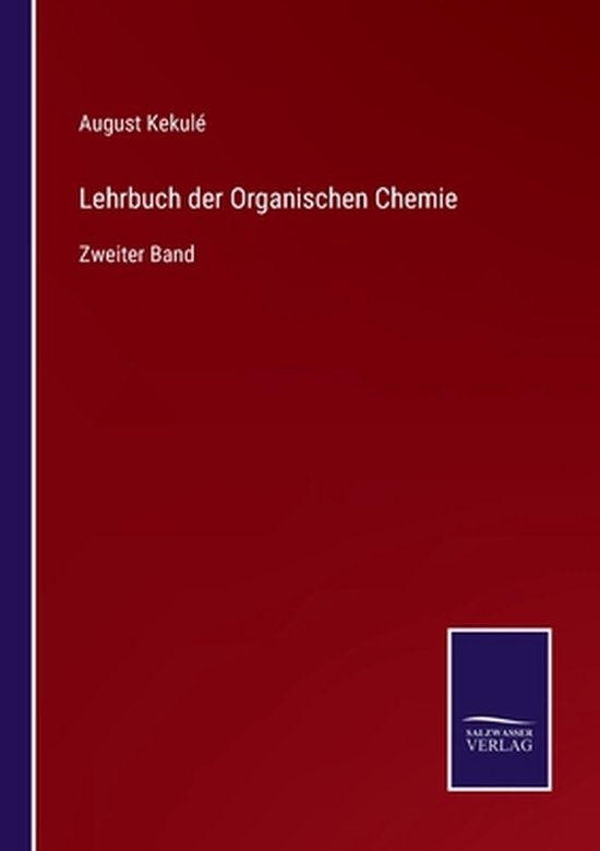 Lehrbuch der Organischen Chemie, August Kekulé 9783752550221 Boeken bol