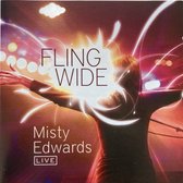 Fling Wide - Misty Edwards - Live