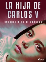 La hija de Carlos V