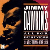 Jimmy W. Big Voice Odom Dawkins - All For Business (CD)