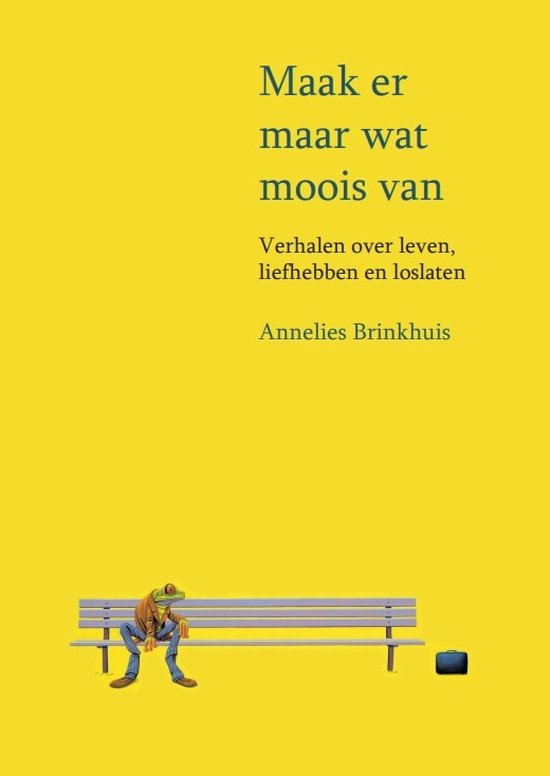 Maak er maar wat moois van - cover